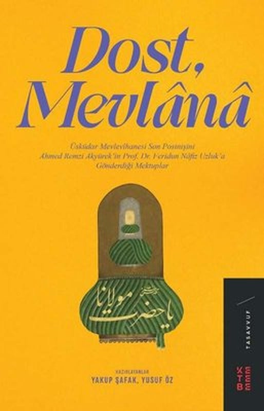 Dost Mevlana | Ketebe Yayınları