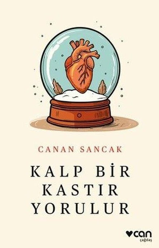 Kalp Bir Kastır Yorulur | Can Yayınları (İnce Kapak)