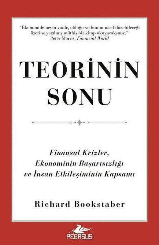 Teorinin Sonu: Finansal Krizler Ekonominin Başarısızlığı ve İnsan Etkileşiminin Kapsamı | Pegasus (İnce Kapak)