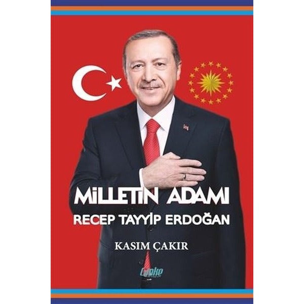 Milletin Adamı Recep Tayyip Erdoğan