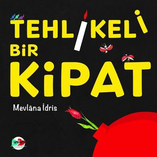 Tehlikeli Bir Kipat | Vakvak Yayınları (İnce Kapak)