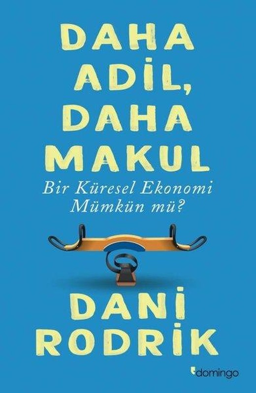 Daha Adil Daha Makul Bir Küresel Ekonomi Mümkün Mü? | Domingo Yayınevi (İnce Kapak)
