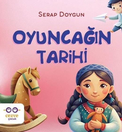 Oyuncağın Tarihi | Cezve Çocuk (İnce Kapak)