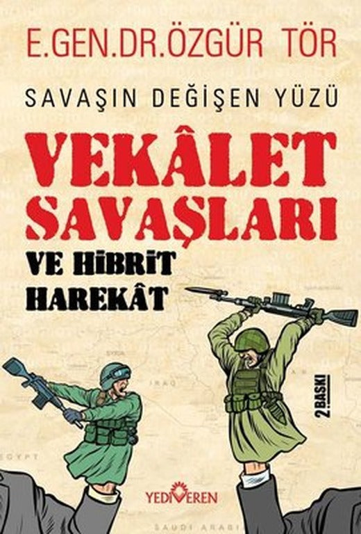 Vekalet Savaşları ve Hibrit Harekat - Savaşın Değişen Yüzü | Yediveren Yayınları