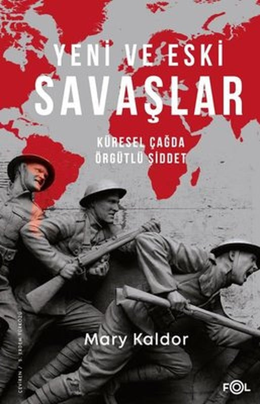 Yeni ve Eski Savaşlar - Küresel Çağda Örgütlü Şiddet | Fol Kitap