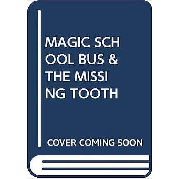 (Arabic)Magic School Bus: and the Missing Tooth