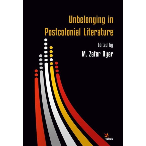 Unbelonging in Postcolonial Literature | Kriter