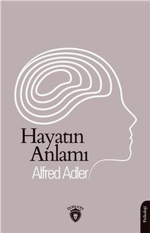 Hayatın Anlamı | Dorlion Yayınları (Ciltsiz)