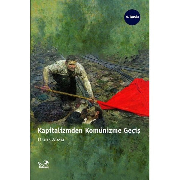 Kapitalizmden Komünizme Geçiş | Kaldıraç Yayınevi (İnce Kapak)