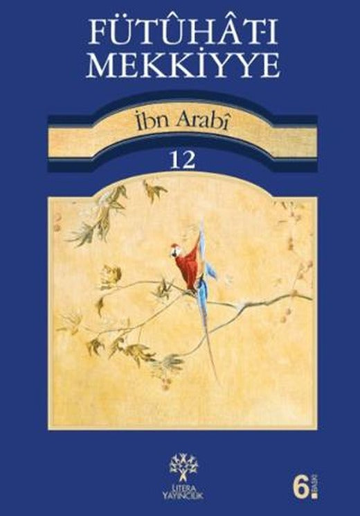 Fütuhat-ı Mekkiyye 12 | Litera Yayıncılık (Ciltsiz)
