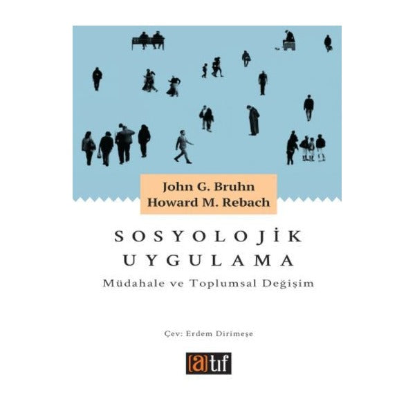 Sosyolojik Uygulama: Müdahale ve Toplumsal Değişim | Atıf Yayınları (Ciltsiz)
