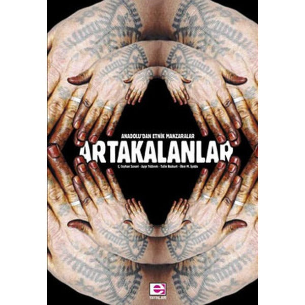 Anadolu'dan Etnik Manzaralar-Artakalanlar | E Yayınları