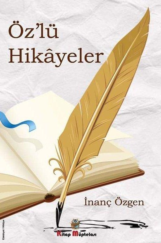 Öz'lü Hikayeler | Kitap Müptelası Yayınları (İnce Kapak)