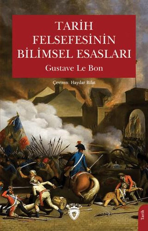 Tarih Felsefesinin Bilimsel Esasları | Dorlion Yayınları (Ciltsiz)