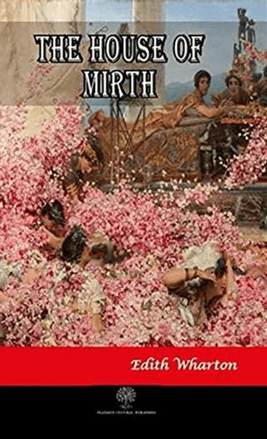 The House of Mirth | Platanus Publishing (Ciltsiz)
