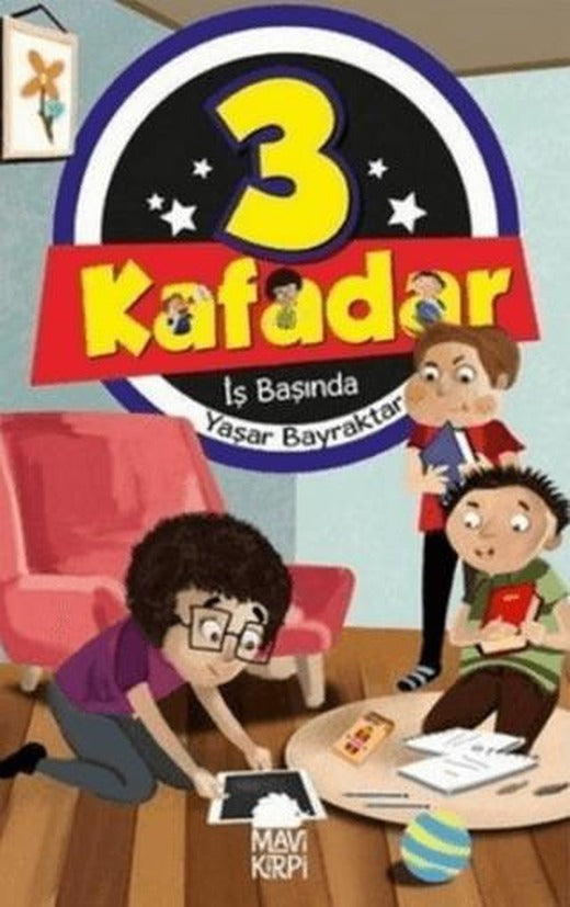 3 Kafadar - İş Başında | Mavi Kirpi Yayınları (Ciltsiz)
