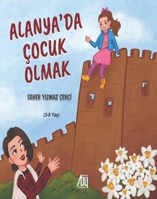 Alanya'da Çocuk Olmak | Baygenç Yayıncılık (İnce Kapak)