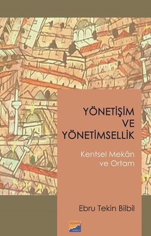 Yönetişim ve Yönetimsellik-Kentsel Mekan ve Ortam | Siyasal Kitabevi