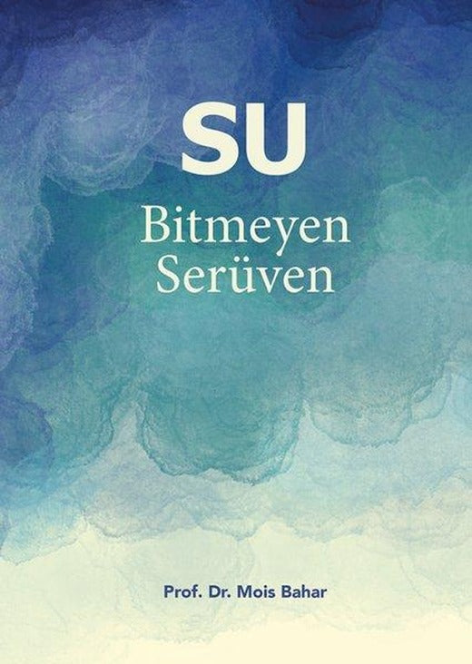 Su - Bitmeyen Serüven | Logos Tıp Yayıncılık (Ciltli)