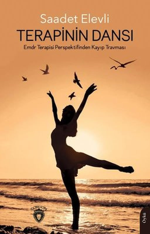 Terapinin Dansı - Emdr Terapisi Perspektifinden Kayıp Travması | Dorlion Yayınevi
