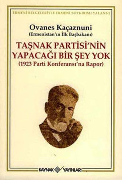 Taşnak Partisinin Yapacağı Bir Şey Yok | Kaynak Yayınları