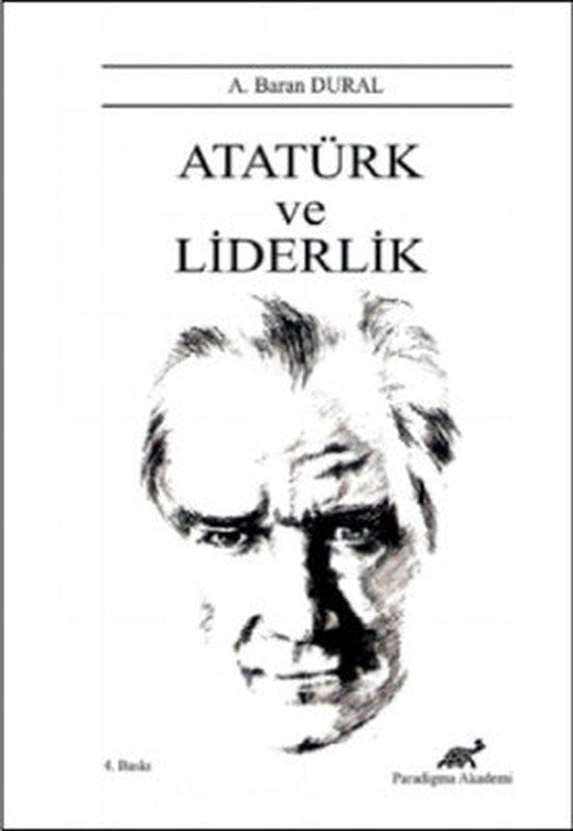 Atatürk ve Liderlik | Paradigma Akademi Yayınları