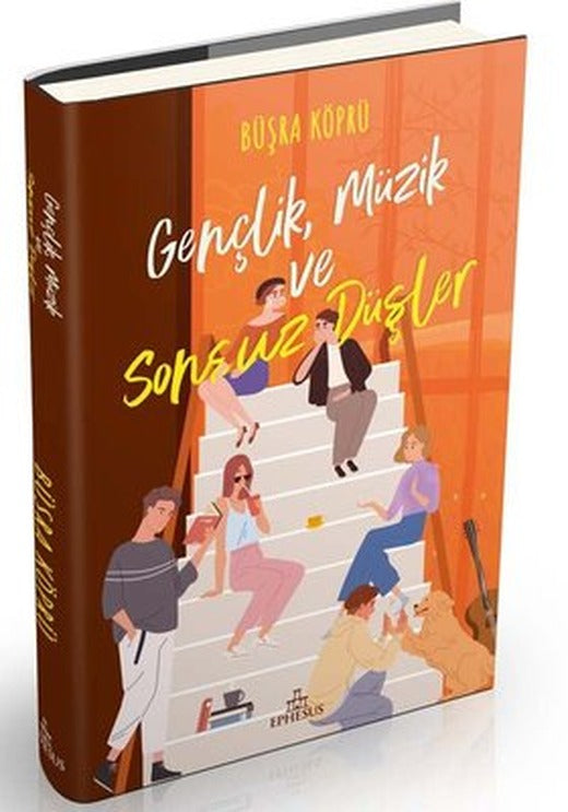 Gençlik Müzik ve Sonsuz Düşler | Ephesus Yayınları