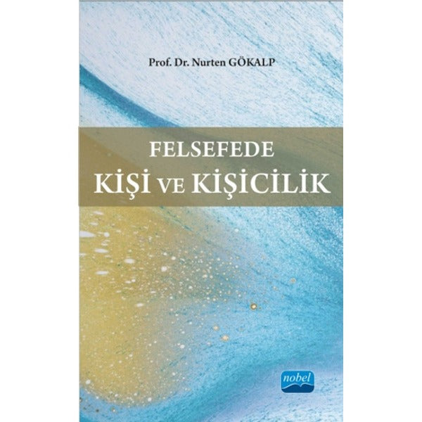 Felsefede Kişi ve Kişicilik | Nobel Akademi Yayıncılık