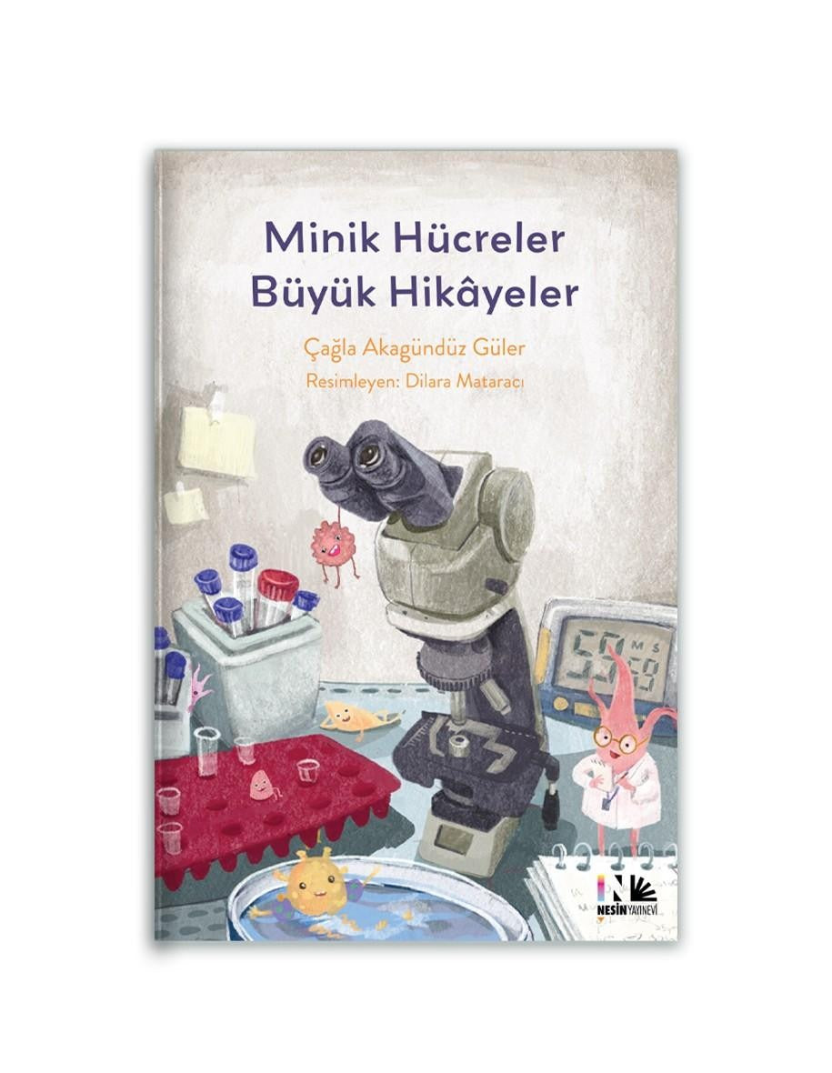 Minik Hücreler Büyük Hikayeler | Nesin Yayınevi (İnce Kapak)
