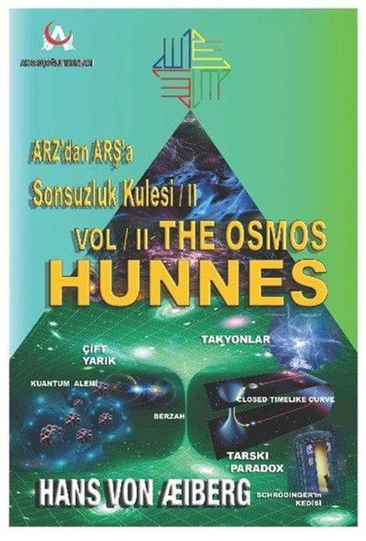ARZ'dan ARŞ'a Sonsuzluk Kulesi 2 - The Osmos Hunnes | Ak Oruçoğlu Yayınları (İnce Kapak)