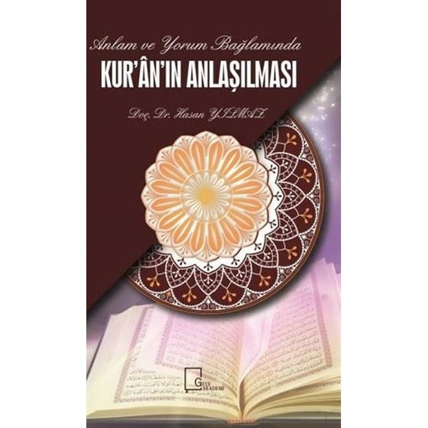 Anlam ve Yorum Bağlamında Kuran'ın Anlaşılması | Gece Akademi (İnce Kapak)