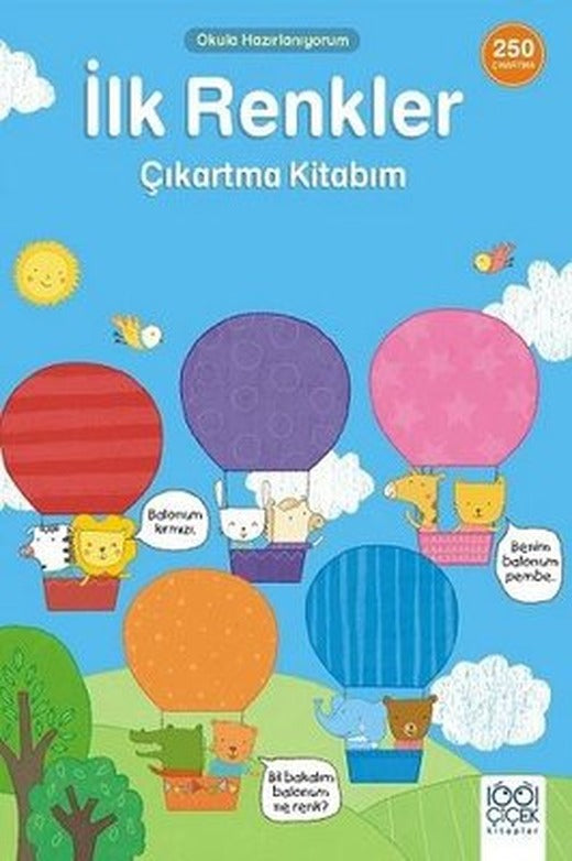 İlk Renkler Çıkartma Kitabım - 250 Çıkartma | 1001 Çiçek