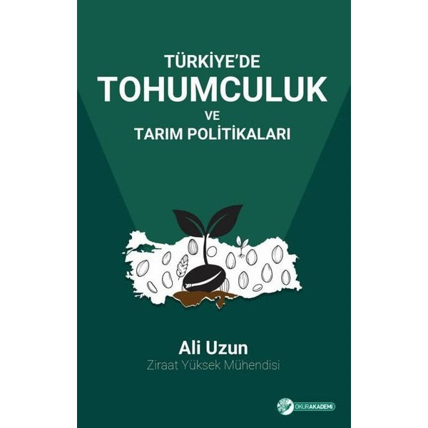 Türkiye'de Tohumculuk ve Tarım Politikaları | Okur Akademi (İnce Kapak)