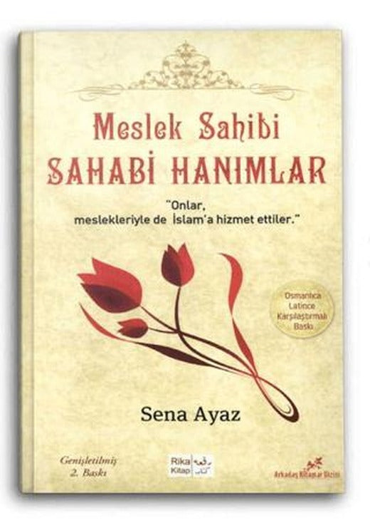 Meslek Sahibi Sahabi Hanımlar (Osmanlıca-Latince )