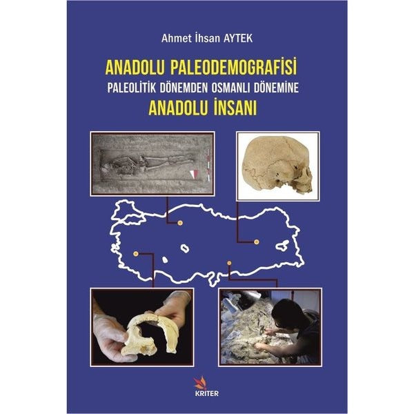Anadolu Paleodemografisi Paleolitik Dönemden Osmanlı Dönemine Anadolu İnsanı