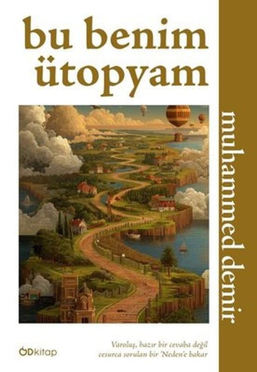 Bu Benim Ütopyam | OD Kitap (İnce Kapak)