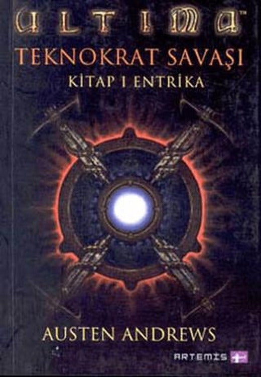 Ultima Teknokrat Savaşı 1. Kitap: Entrika