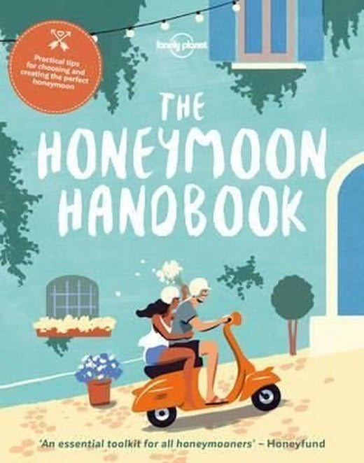 The Honeymoon Handbook (Lonely Planet) | Lonely Planet