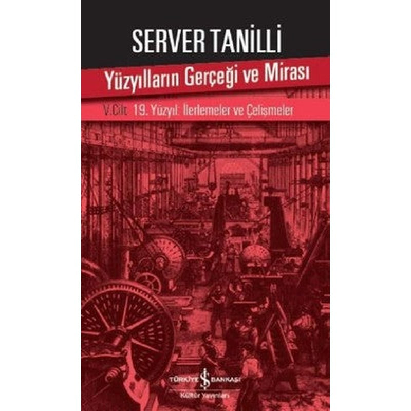 Yüzyılların Gerçeği ve Mirası 5.Cilt | İş Bankası Kültür Yayınları