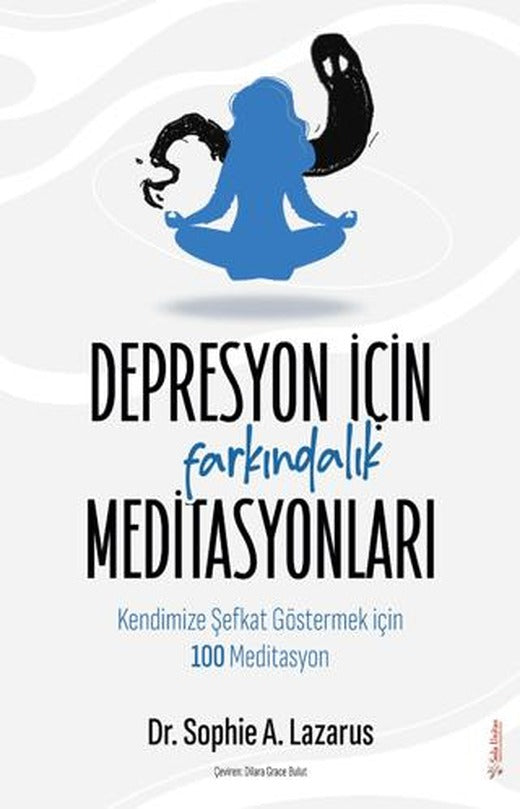 Depresyon için Farkındalık Meditasyonları | Sola Unitas (Ciltsiz)