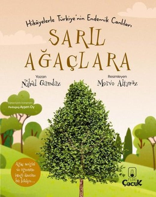 Sarıl Ağaçlara - Hikayelerle Türkiye'nin Endemik Canlıları | Floki Çocuk