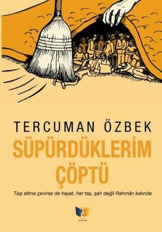 Süpürdüklerim Çöptü | Ateş Yayınları (Ciltsiz)