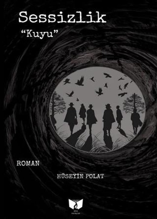 Sessizlik ''Kuyu'' | Ateş Yayınları (Ciltsiz)