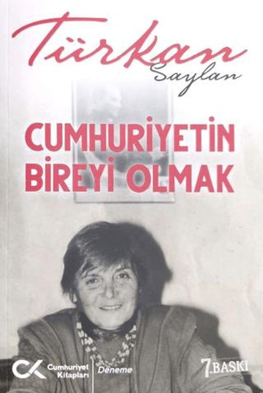 Cumhuriyet’in Bireyi Olmak | Cumhuriyet Kitapları (Ciltsiz)