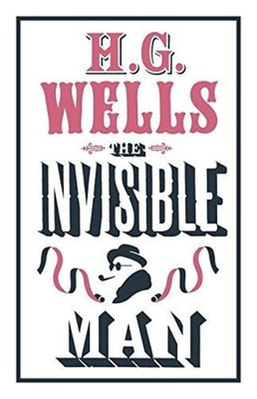 The Invisible Man : Annotated Edition | Alma Books
