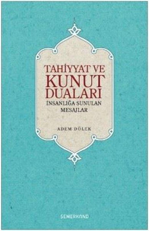 Tahiyyat ve Kunut Duaları | Semerkand Yayınları (İnce Kapak)