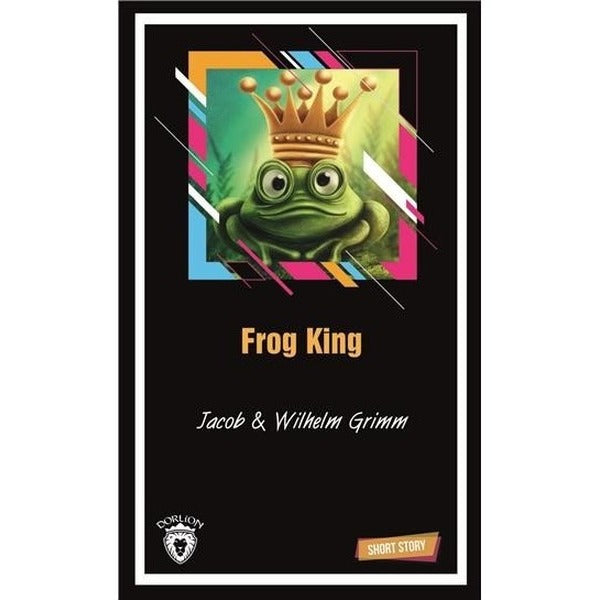 Frog King Short Story | Dorlion Yayınları (Ciltsiz)