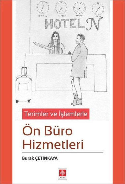 Terimler ve İşlemlerle Ön Büro Hizmetleri | Ekin Basım Yayın (İnce Kapak)