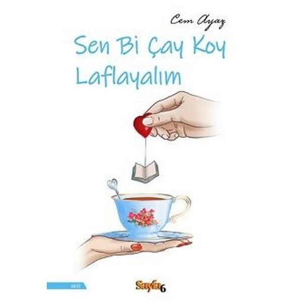 Sen Bi Çay Koy Laflayalım | Sayfa 6 (İnce Kapak)