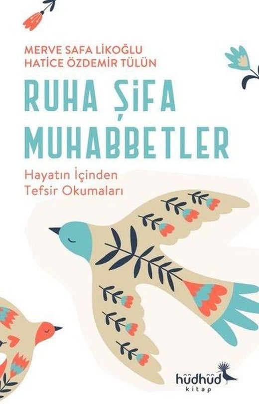 Ruha Şifa Muhabbetler - Hayatın İçinden Tefsir Okumaları | Hüdhüd Kitap (İnce Kapak)
